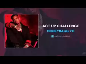 Moneybagg Yo - Act Up Challenge